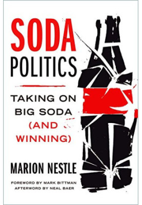 Soda Politics: Taking on Big Soda (and Winning)