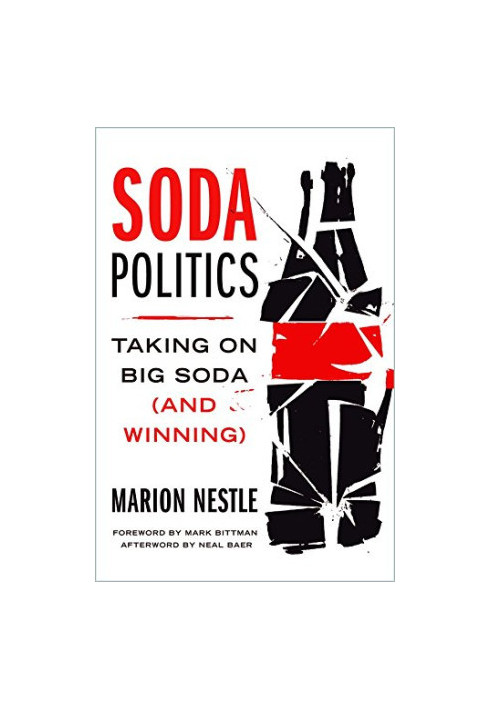 Soda Politics: Taking on Big Soda (and Winning)