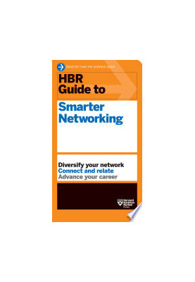 HBR Guide to Smarter Networking (HBR Guide Series)