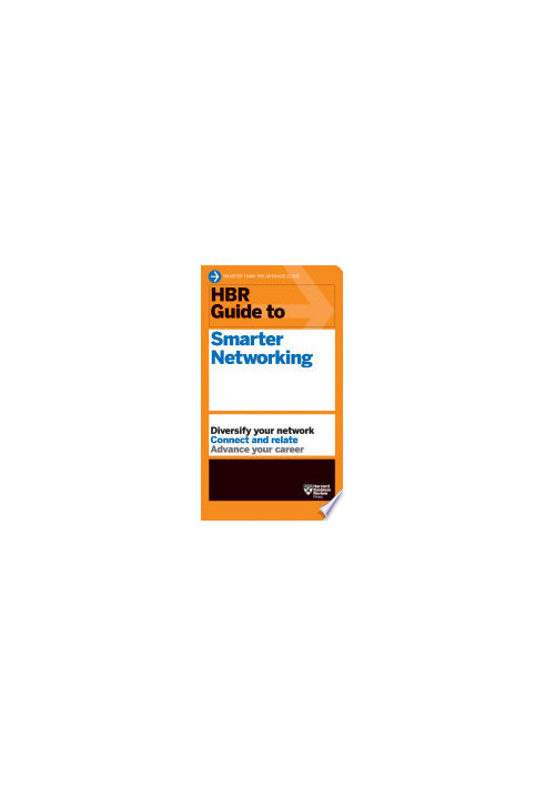 HBR Guide to Smarter Networking (HBR Guide Series)