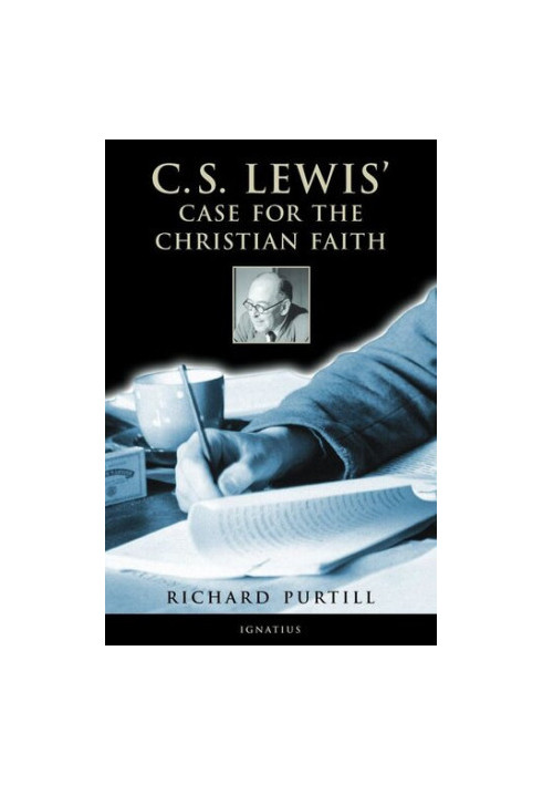 C.S. Lewis' Case for the Christian Faith