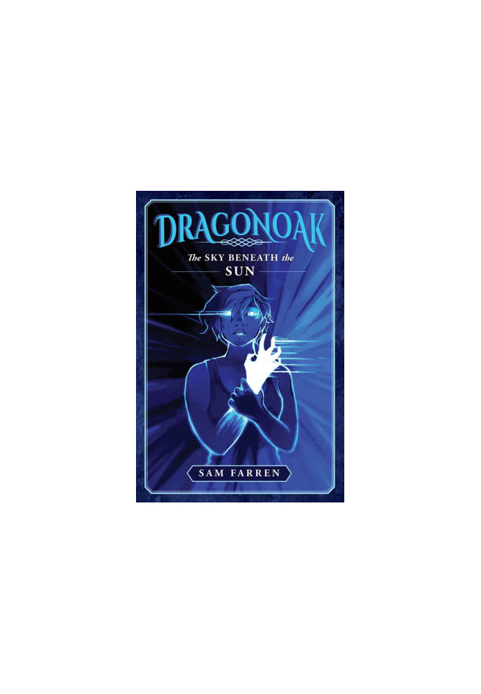 Dragonoak: The Sky Beneath The Sun (Dragonoak 2)