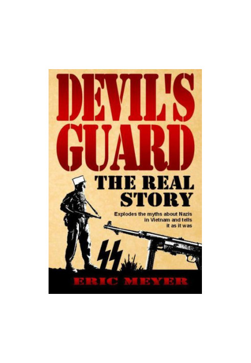 Devil's Guard: The Real Story