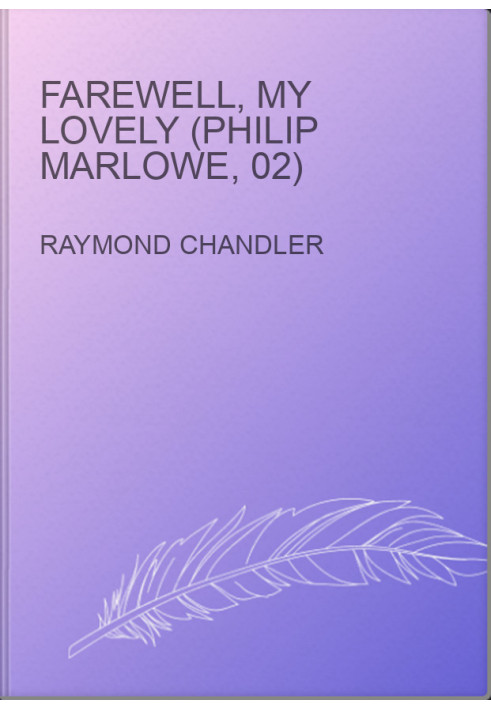 Farewell, My Lovely (Philip Marlowe, 02)