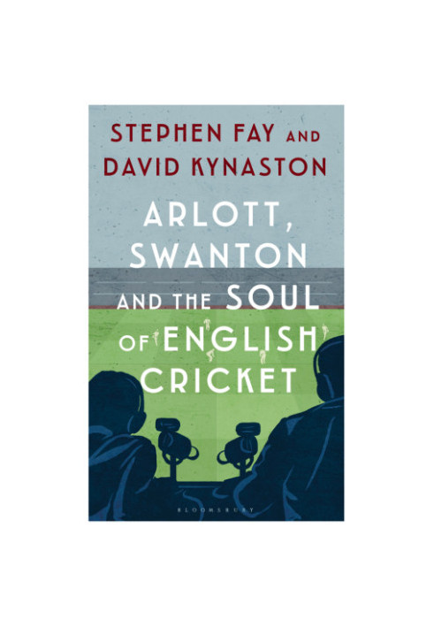Arlott, Swanton and the Soul of English Cricket