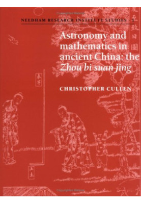 Astronomy and Mathematics in Ancient China: The ’Zhou Bi Suan Jing’