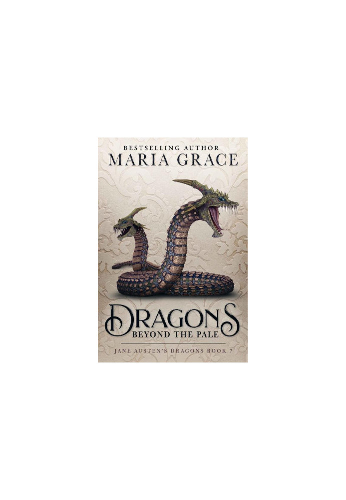 Dragons Beyond the Pale (Jane Austen's Dragons Book 7)