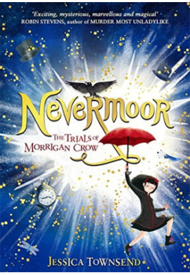 Nevermoor. The Trials of Morrigan Crow (Nevermoor Series 1)
