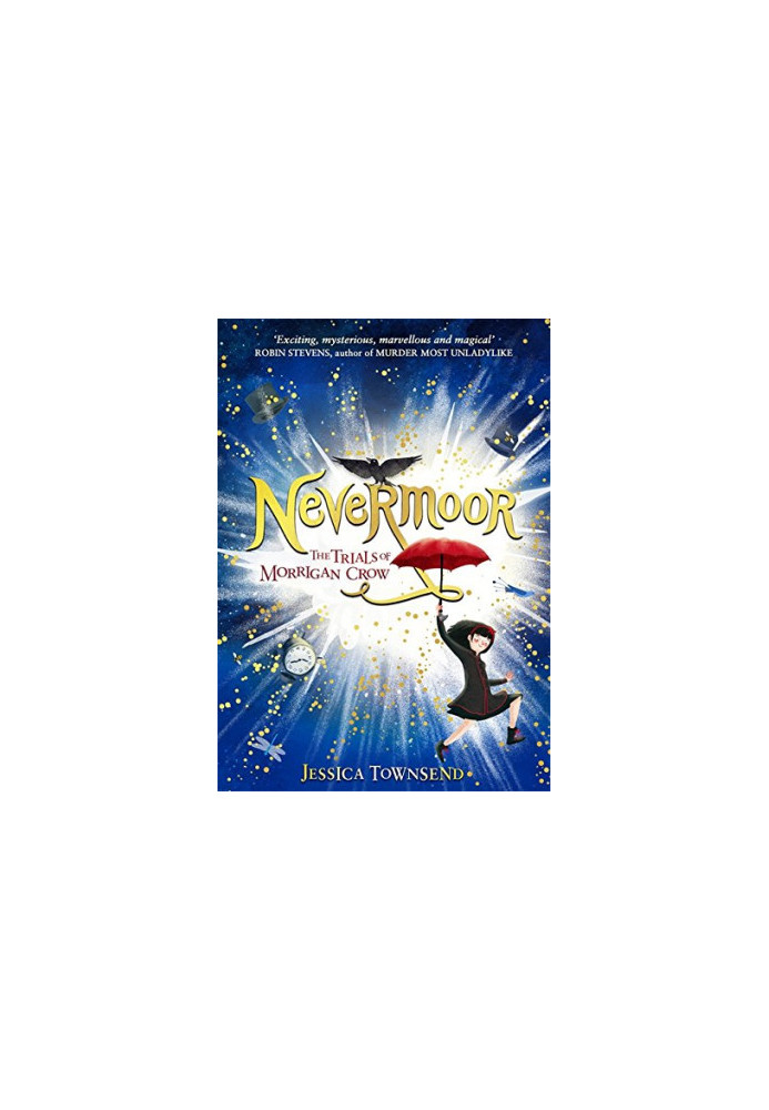 Nevermoor. The Trials of Morrigan Crow (Nevermoor Series 1)