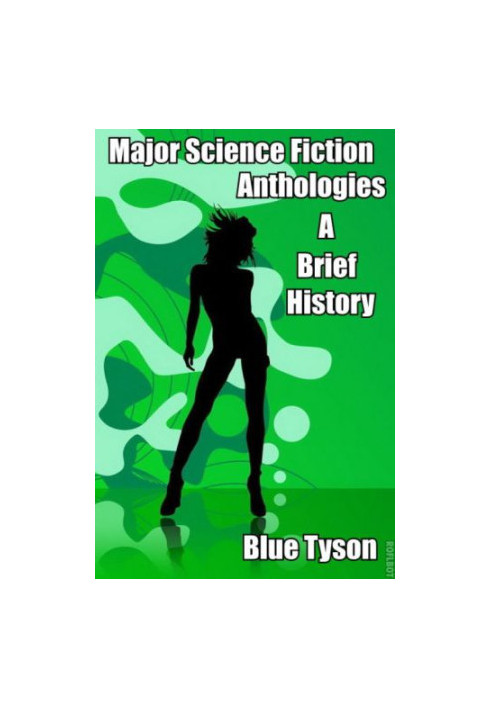 Major Science Fiction Anthologies - A Brief History