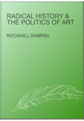 Radical history & the politics of art