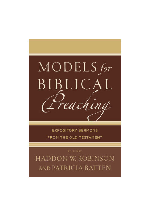 Models for Biblical Preaching