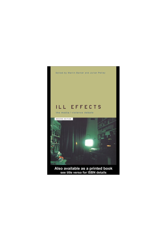Ill effects : the media/violence debate