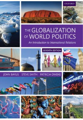 The Globalization of World Politics: An Introduction to International Relations (7th Edition)
