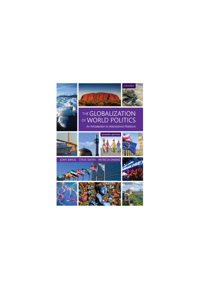 The Globalization of World Politics: An Introduction to International Relations (7th Edition)