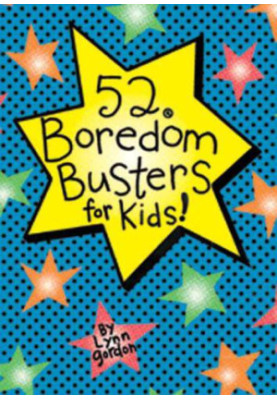 52 Series: Boredom Busters for Kids