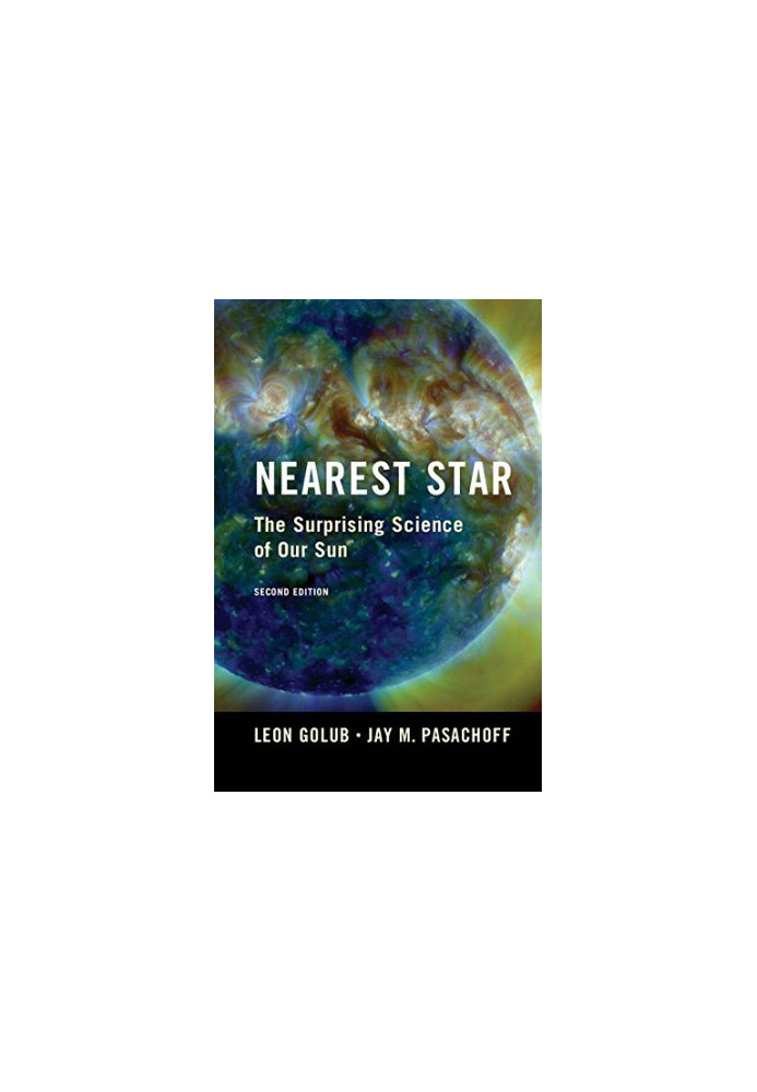 Nearest star : the surprising science of our sun