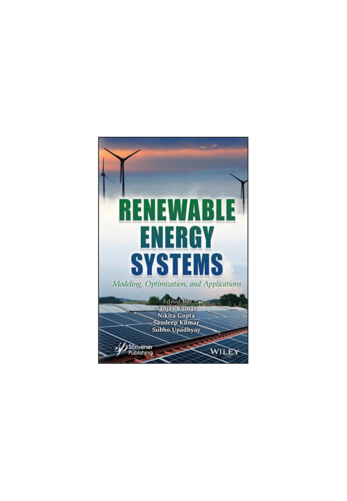 Renewable Energy Systems: Modeling, Optimization and Applications