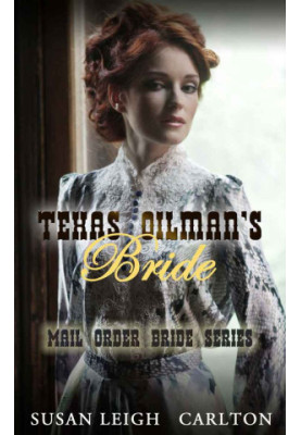 [Mail Order Bride Series 08] • Texas OilMan's Bride