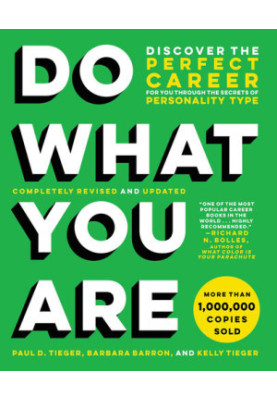 Do What You Are: Discover the Perfect Career for You Through the Secrets of Personality Type