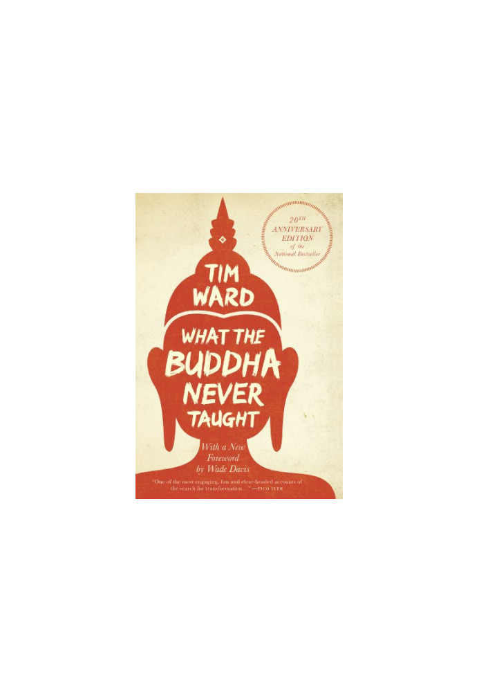 What the Buddha Never Taught