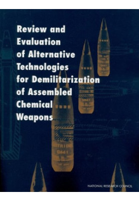 Review and evaluation of alternative technologies for demilitarization of assembled chemical weapon