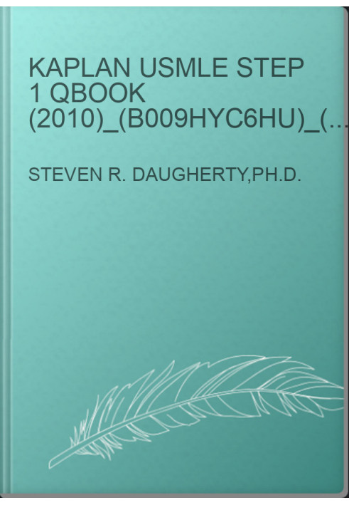 Kaplan USMLE Step 1 Qbook (2010)_(B009HYC6HU)_(Kaplan Publishing)