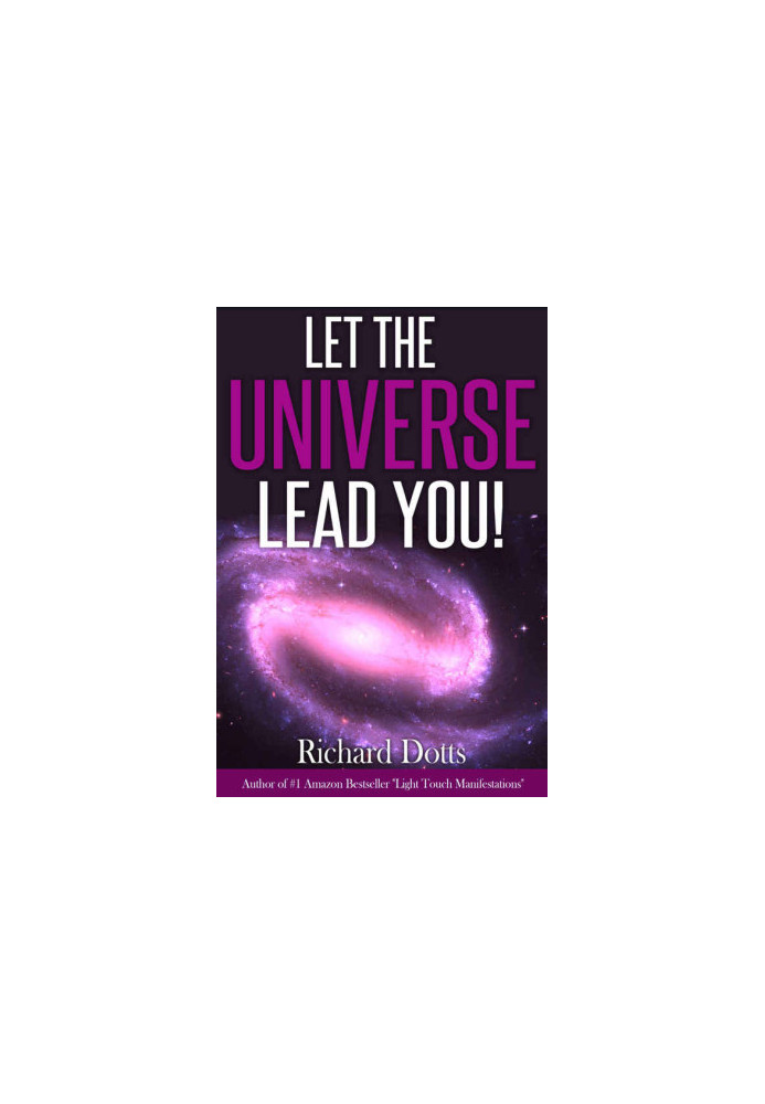 Let The Universe Lead You!