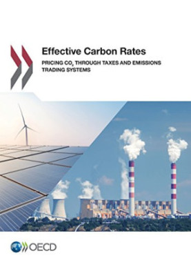 Effective Carbon Rates: Pricing CO2 through Taxes and Emissions Trading Systems