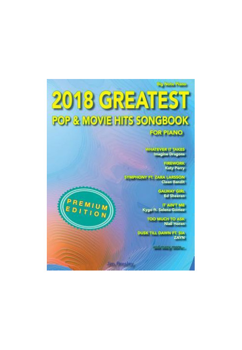 2018 Greatest Pop and Movie Hits Songbook for Piano: Easy Piano