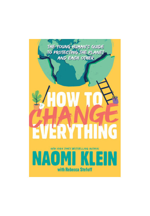 The Young Human's Guide to Protecting the Planet and Each Other