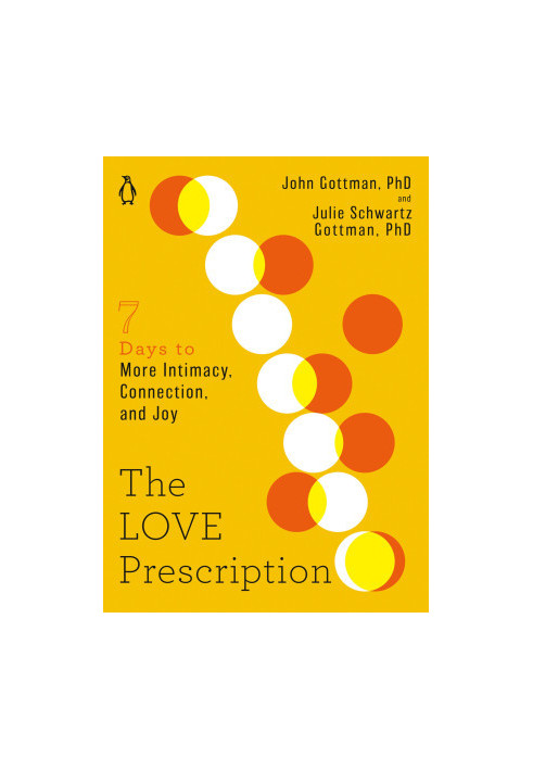 The Love Prescription: Seven Days to More Intimacy, Connection, and Joy: the Seven Days Series, Book 1