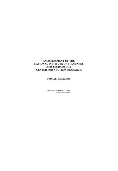 An Assessment of the National Institute of Standards and Technology Center for Neutron Research - Fiscal Year 2008.