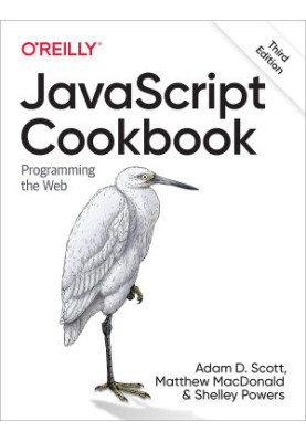 JavaScript Cookbook: Programming the Web