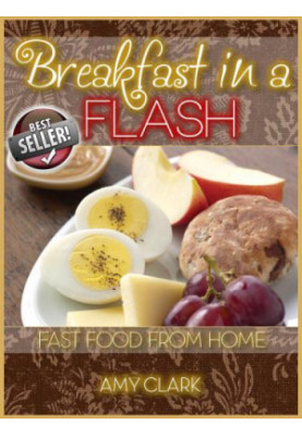 Fast Food From Home: Breakfast in a Flash