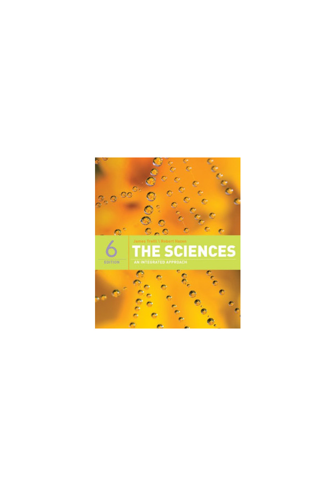 The Sciences: An Integrated Approach, 6th Edition