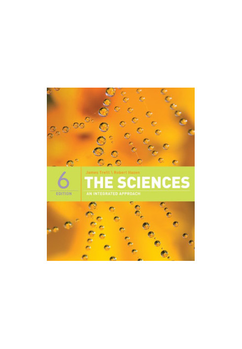 The Sciences: An Integrated Approach, 6th Edition