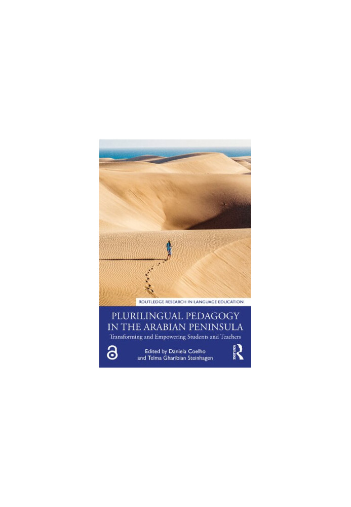 Plurilingual Pedagogy in the Arabian Peninsula: Transforming and Empowering Students and Teachers