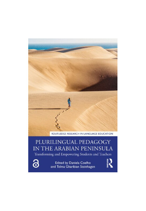 Plurilingual Pedagogy in the Arabian Peninsula: Transforming and Empowering Students and Teachers