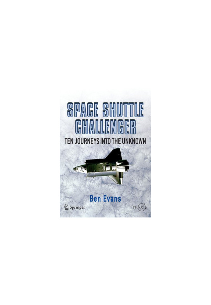 Space Shuttle Challenger: Ten Journeys into the Unknown