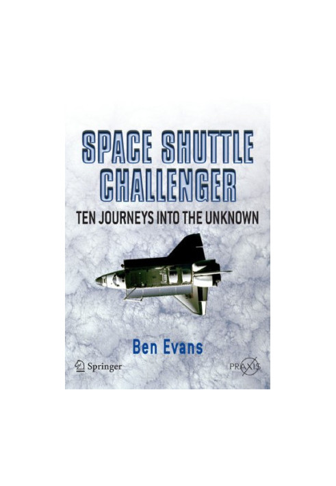 Space Shuttle Challenger: Ten Journeys into the Unknown