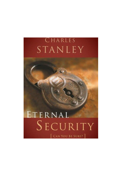 Eternal Security: Can You Be Sure?