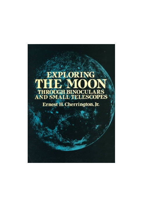 Exploring the Moon Through Binoculars and Small Telescopes