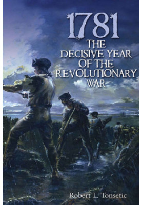 1781: the decisive year of the Revolutionary War
