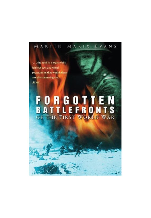 Forgotten Battlefronts of the First World War