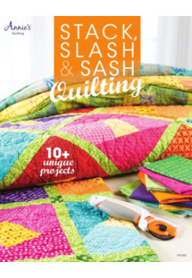 Stack, Slash & Sash Quilting