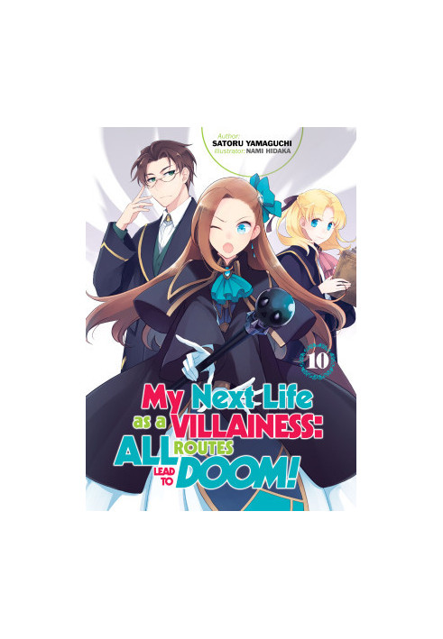 My Next Life as a Villainess: All Routes Lead to Doom! Volume 10