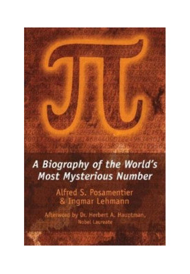 Pi: A Biography of the World's Most Mysterious Number