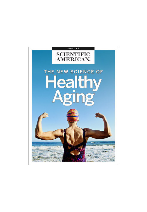 The New Science of Healthy Aging