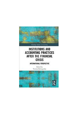 Institutions and accounting practices after the financial crisis : international perspective